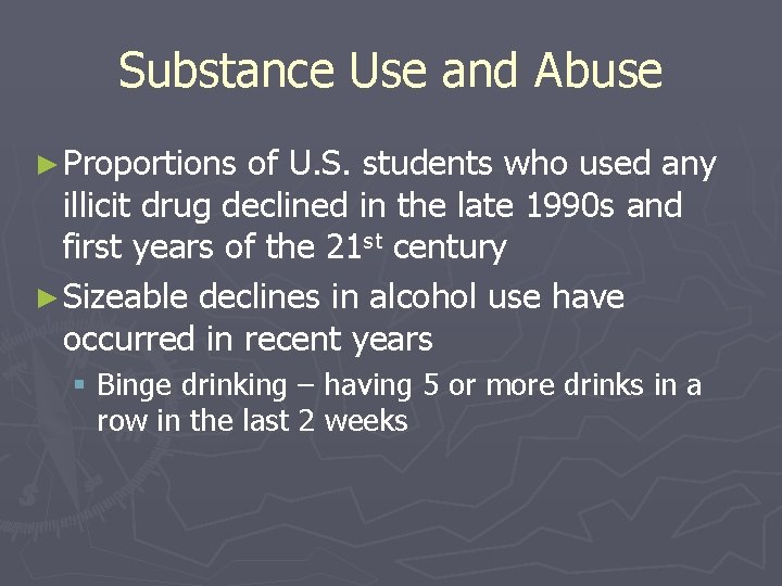 Substance Use and Abuse ► Proportions of U. S. students who used any illicit