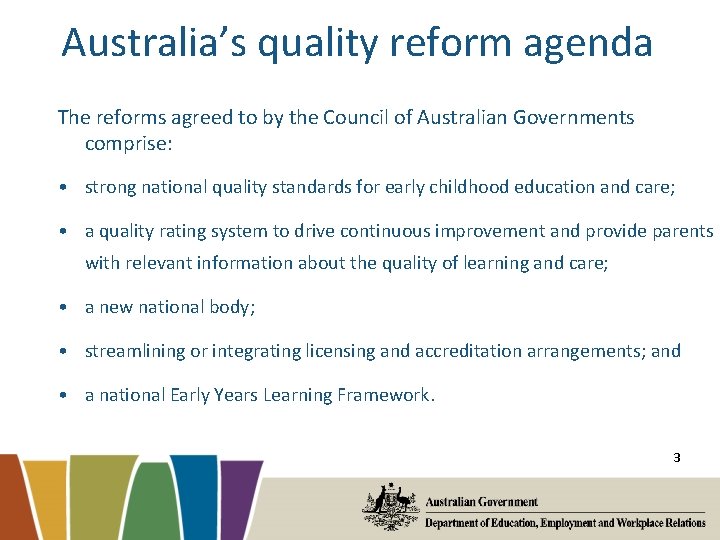 Australia’s quality reform agenda The reforms agreed to by the Council of Australian Governments