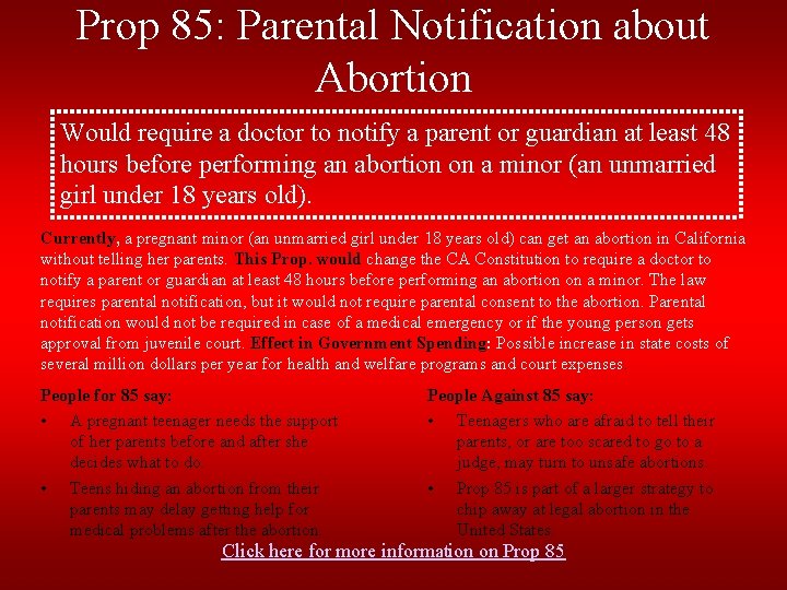 Prop 85: Parental Notification about Abortion Would require a doctor to notify a parent