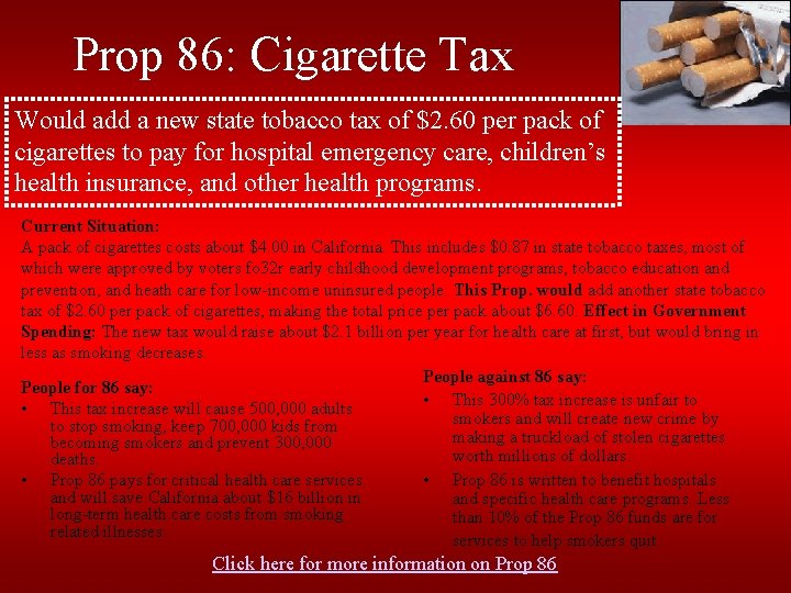 Prop 86: Cigarette Tax Would add a new state tobacco tax of $2. 60