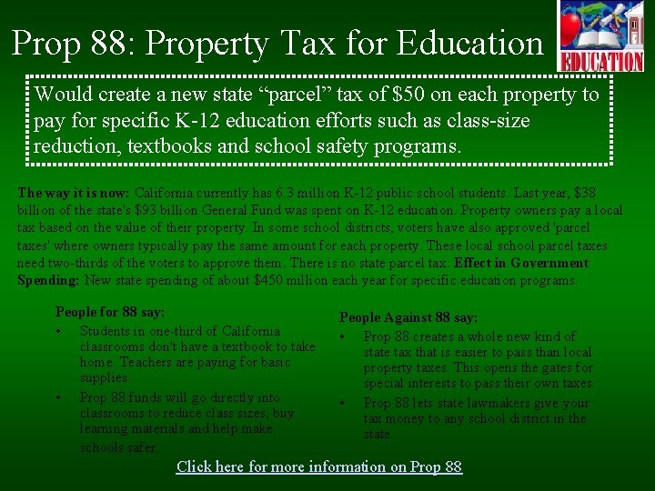 Prop 88: Property Tax for Education Would create a new state “parcel” tax of