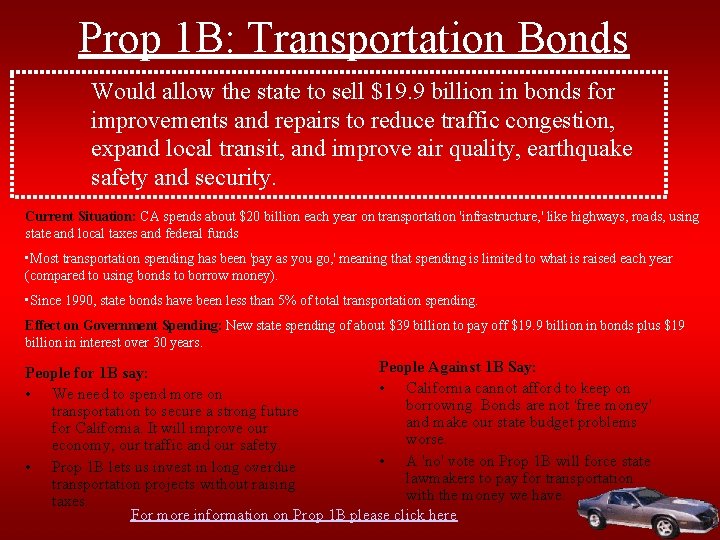 Prop 1 B: Transportation Bonds Would allow the state to sell $19. 9 billion