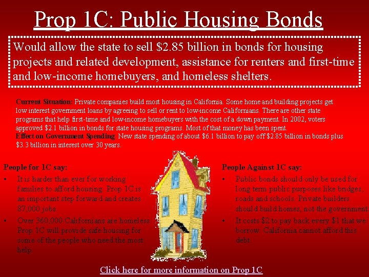 Prop 1 C: Public Housing Bonds Would allow the state to sell $2. 85