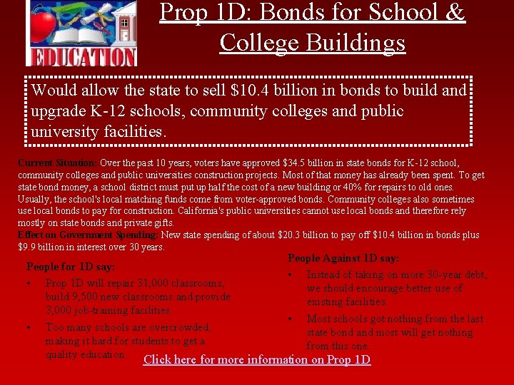 Prop 1 D: Bonds for School & College Buildings Would allow the state to