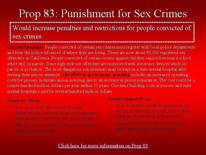 Prop 83: Punishment for Sex Crimes Would increase penalties and restrictions for people convicted