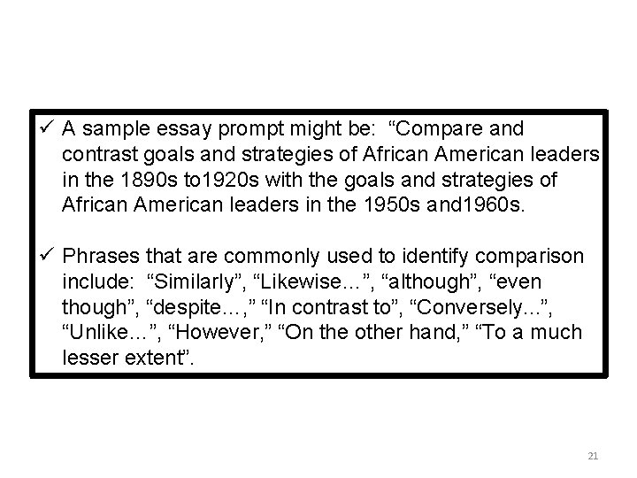 ü A sample essay prompt might be: “Compare and contrast goals and strategies of