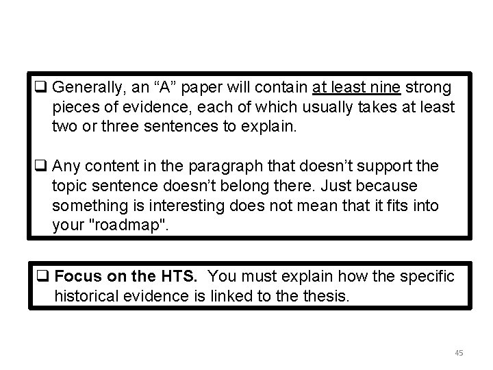 q Generally, an “A” paper will contain at least nine strong pieces of evidence,