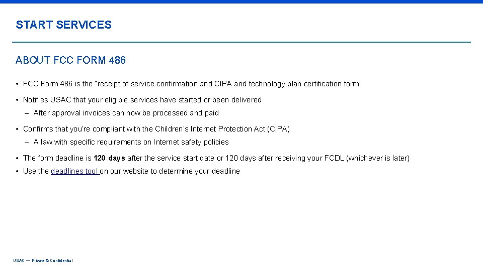 START SERVICES ABOUT FCC FORM 486 • FCC Form 486 is the “receipt of