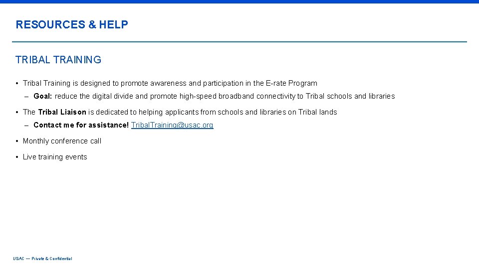 RESOURCES & HELP TRIBAL TRAINING • Tribal Training is designed to promote awareness and