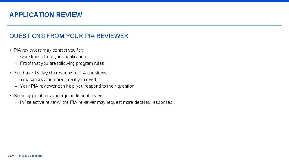 APPLICATION REVIEW QUESTIONS FROM YOUR PIA REVIEWER • PIA reviewers may contact you for: