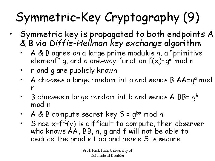 Symmetric-Key Cryptography (9) • Symmetric key is propagated to both endpoints A & B