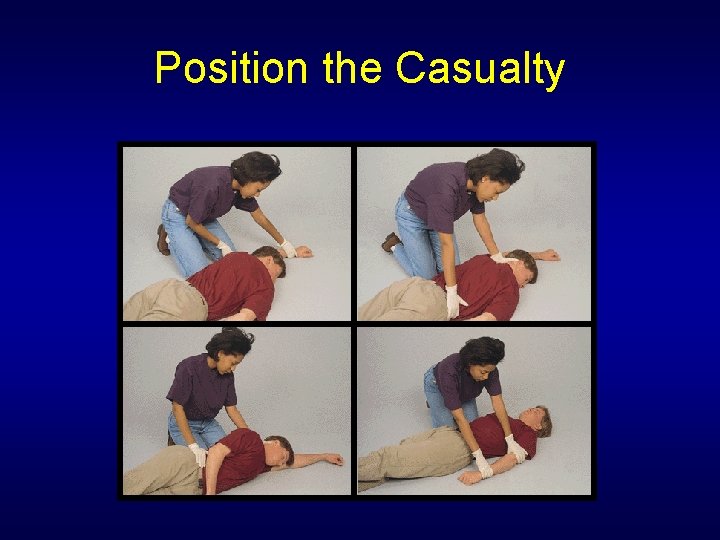 Position the Casualty 