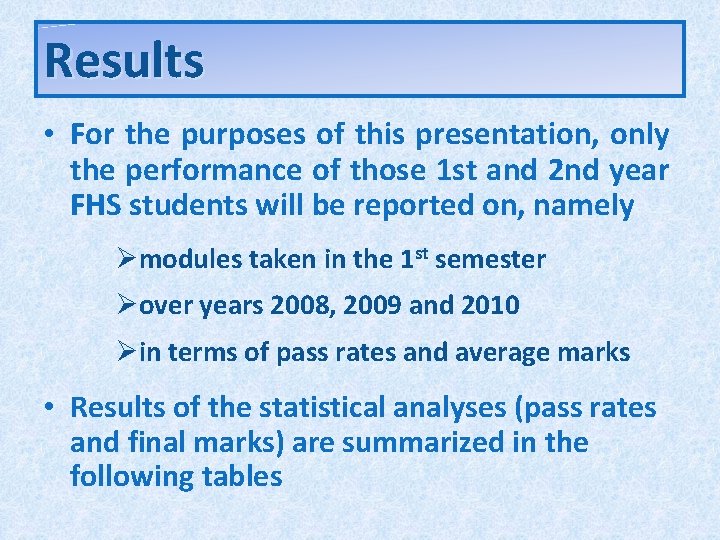Results • For the purposes of this presentation, only the performance of those 1 Results • For the purposes of this presentation, only the performance of those 1