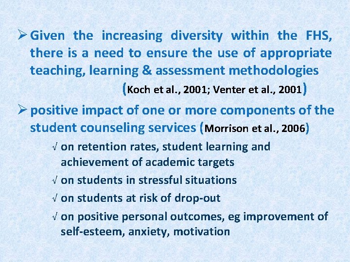 Ø Given the increasing diversity within the FHS, there is a need to ensure Ø Given the increasing diversity within the FHS, there is a need to ensure