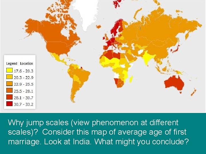 Why jump scales (view phenomenon at different scales)? Consider this map of average of