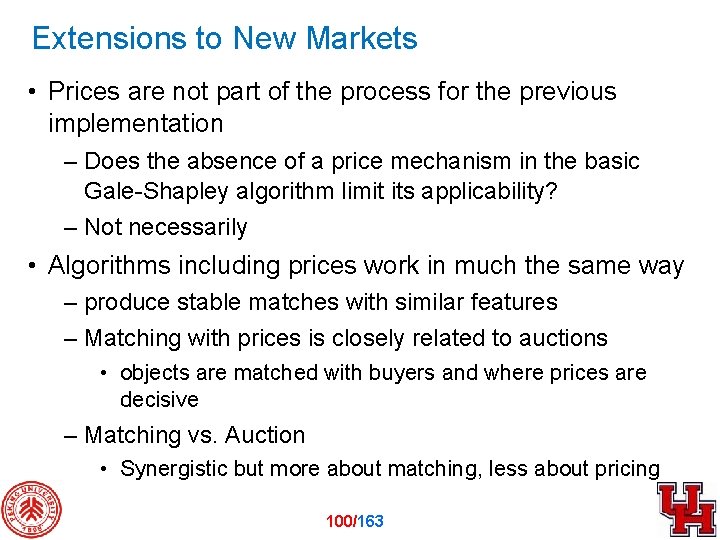 Extensions to New Markets • Prices are not part of the process for the