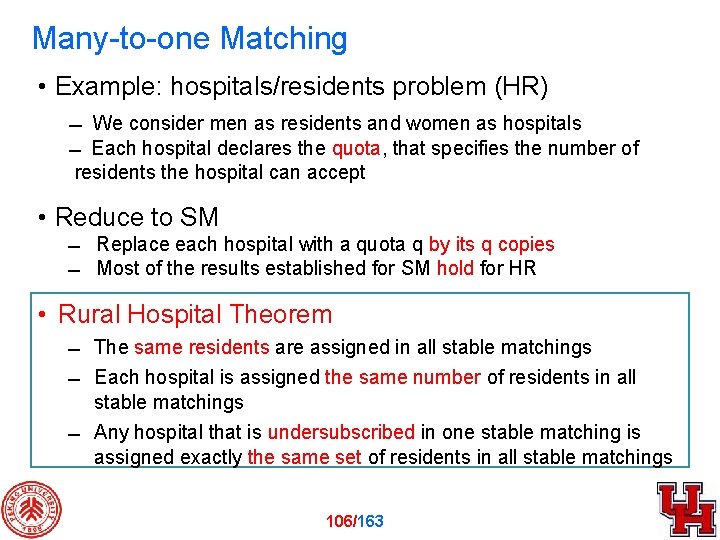 Many-to-one Matching • Example: hospitals/residents problem (HR) We consider men as residents and women