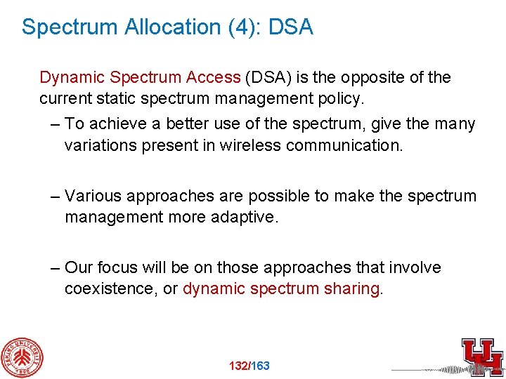 Spectrum Allocation (4): DSA Dynamic Spectrum Access (DSA) is the opposite of the current