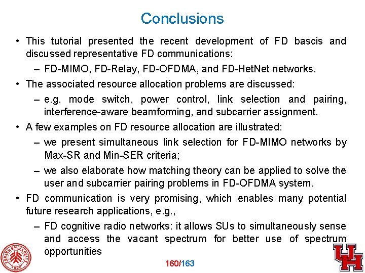 Conclusions • This tutorial presented the recent development of FD bascis and discussed representative