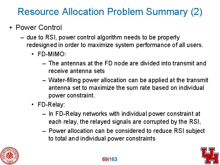Resource Allocation Problem Summary (2) • Power Control – due to RSI, power control