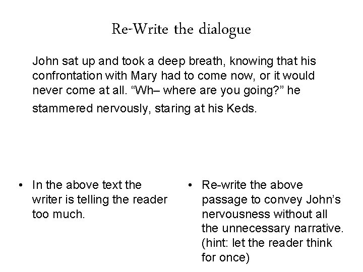 Re-Write the dialogue John sat up and took a deep breath, knowing that his