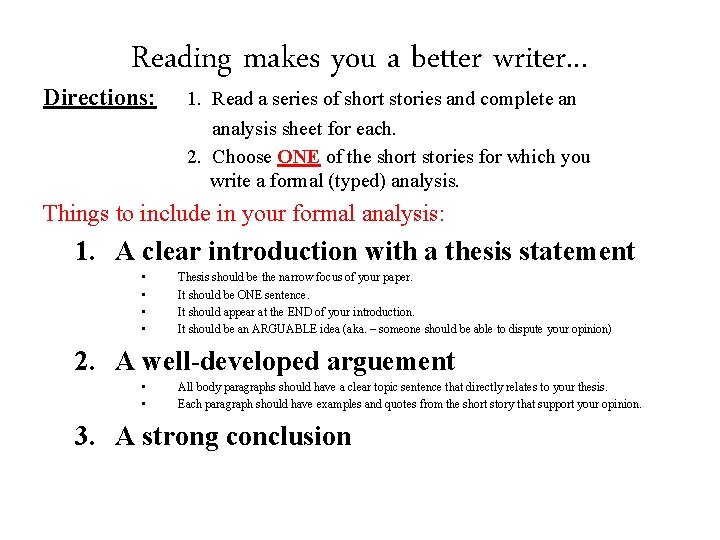 Reading makes you a better writer. . . Directions: 1. Read a series of