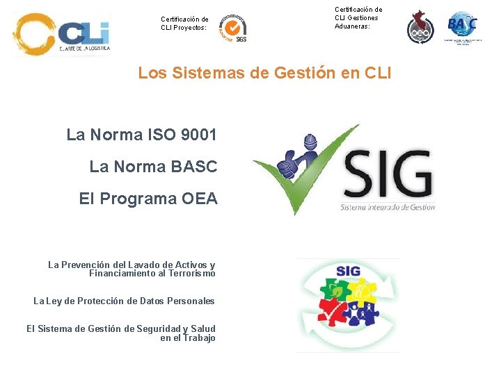 Certificación de CLI Proyectos: Certificación de CLI Gestiones Aduaneras: Los Sistemas de Gestión en