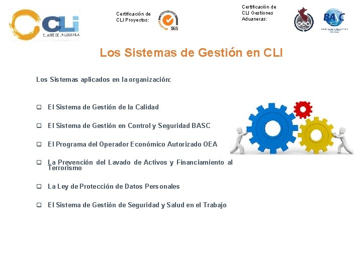 Certificación de CLI Proyectos: Certificación de CLI Gestiones Aduaneras: Los Sistemas de Gestión en