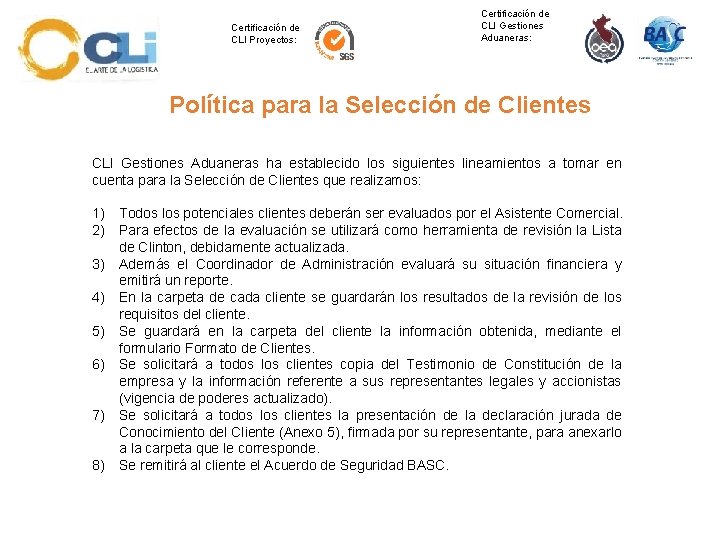 Certificación de CLI Proyectos: Certificación de CLI Gestiones Aduaneras: Política para la Selección de