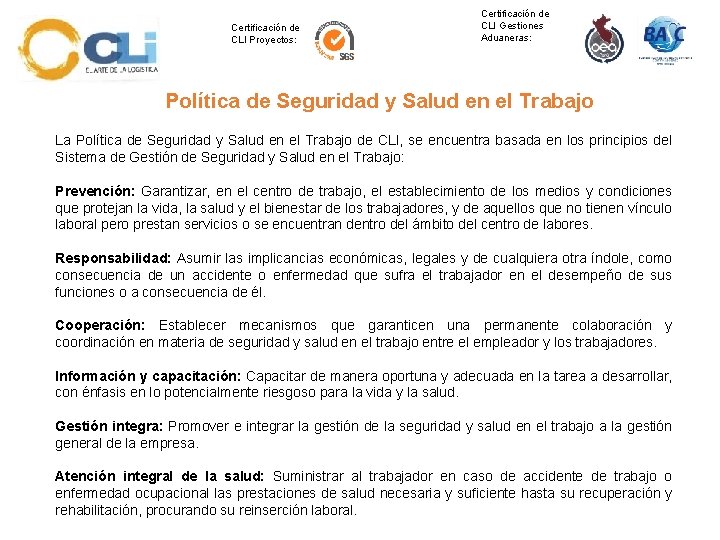 Certificación de CLI Proyectos: Certificación de CLI Gestiones Aduaneras: Política de Seguridad y Salud