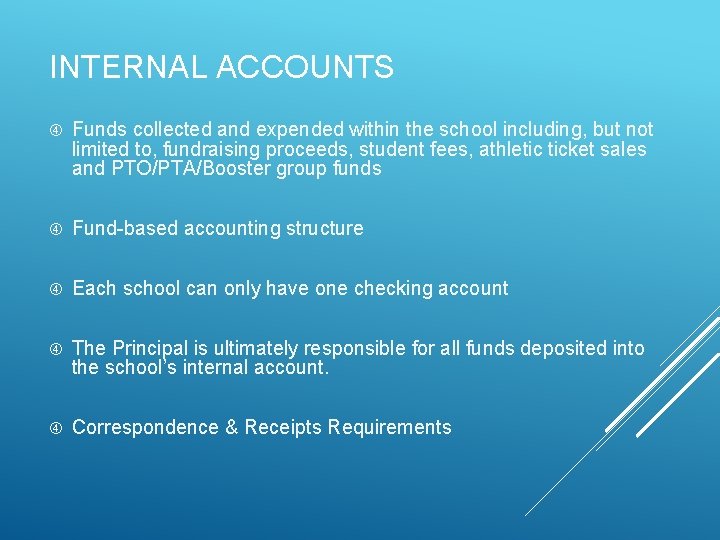 INTERNAL ACCOUNTS Funds collected and expended within the school including, but not limited to,