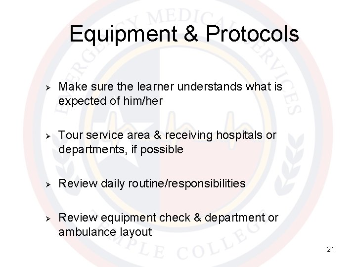 Equipment & Protocols Ø Ø Make sure the learner understands what is expected of