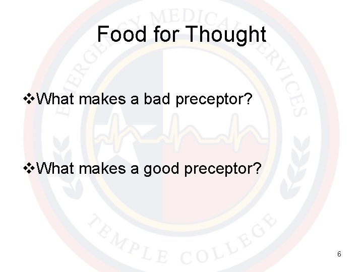 Food for Thought v. What makes a bad preceptor? v. What makes a good