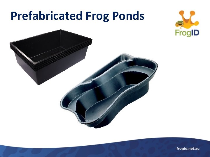 Prefabricated Frog Ponds 