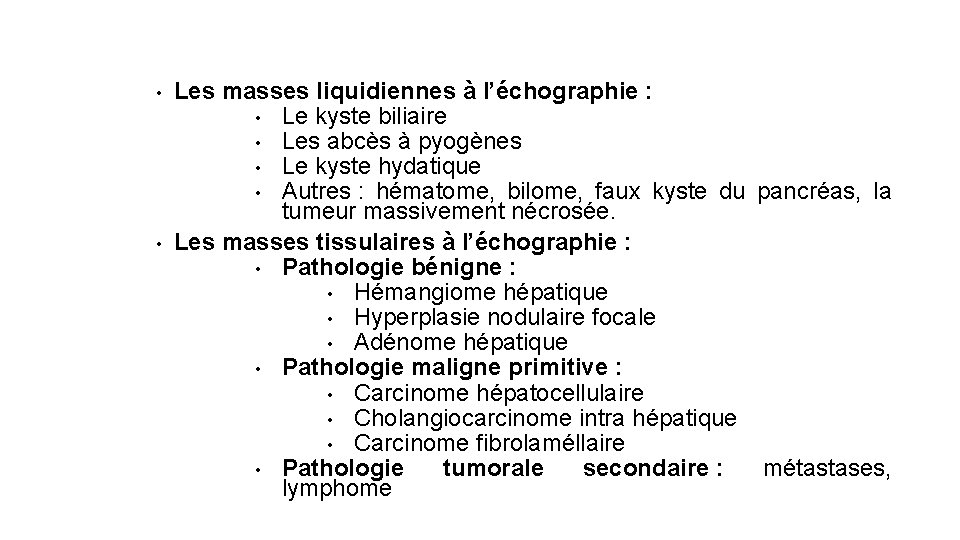  • • Les masses liquidiennes à l’échographie : • Le kyste biliaire •