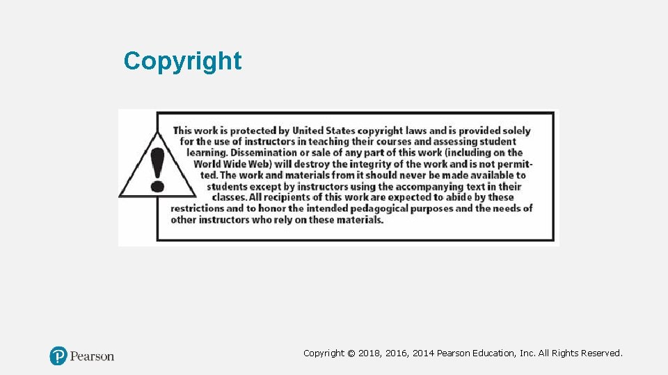 Copyright © 2018, 2016, 2014 Pearson Education, Inc. All Rights Reserved. 