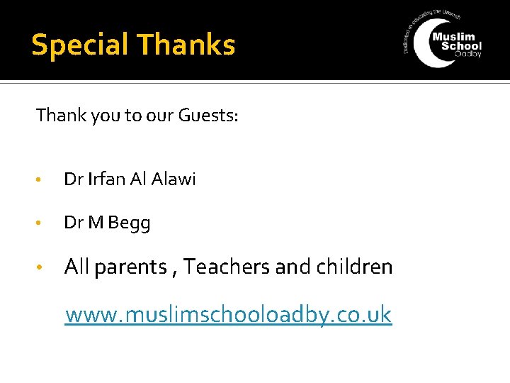 Special Thanks Thank you to our Guests: • Dr Irfan Al Alawi • Dr