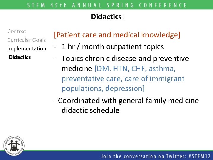 Didactics: Context Curricular Goals Implementation Didactics [Patient care and medical knowledge] - 1 hr