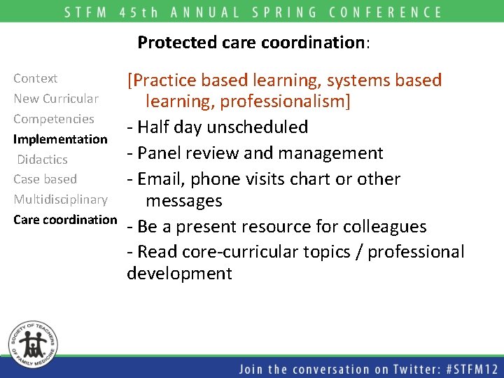 Protected care coordination: Context New Curricular Competencies Implementation Didactics Case based Multidisciplinary Care coordination