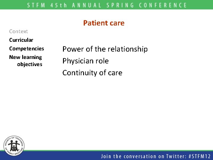 Patient care Context Curricular Competencies New learning objectives Power of the relationship Physician role