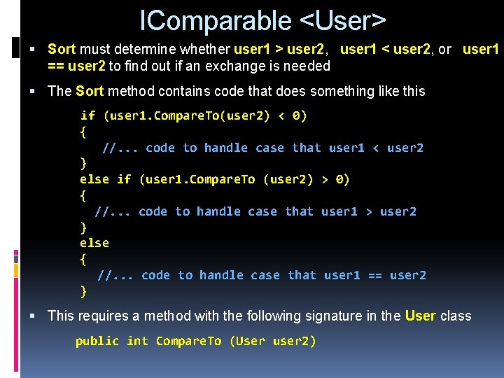 IComparable <User> Sort must determine whether user 1 > user 2, user 1 <