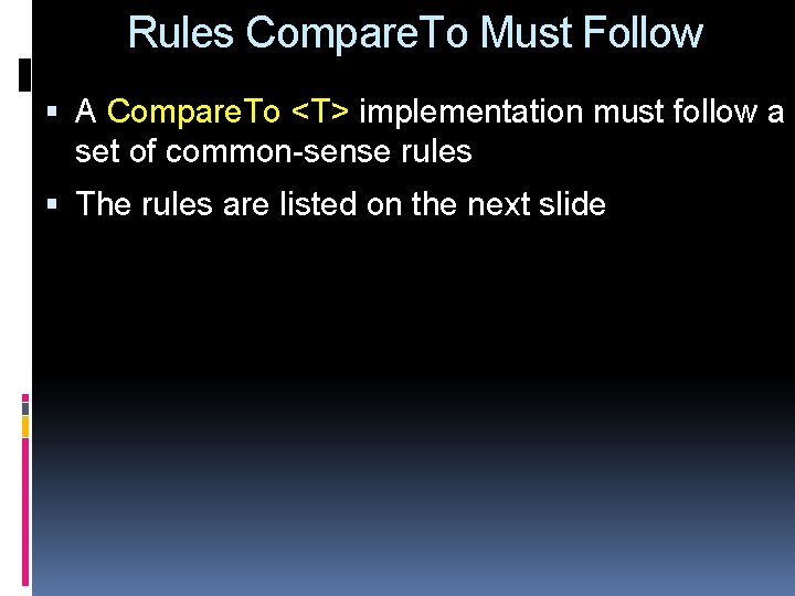 Rules Compare. To Must Follow A Compare. To <T> implementation must follow a set