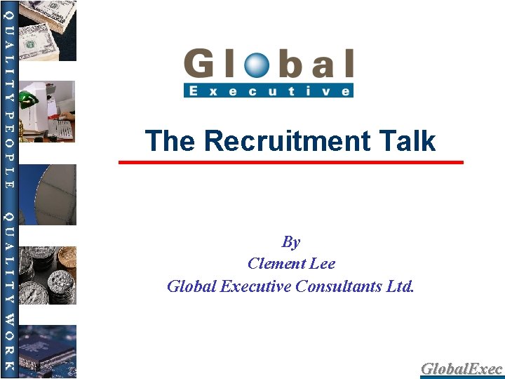 The Recruitment Talk By Clement Lee Global Executive Consultants Ltd. Global. Exec 