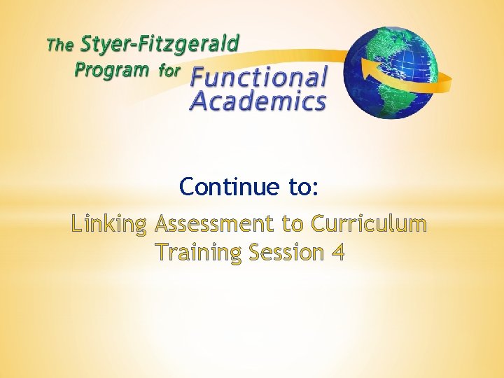 Continue to: Linking Assessment to Curriculum Training Session 4 