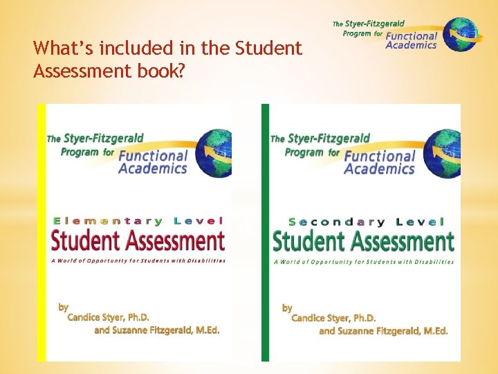 What’s included in the Student Assessment book? 