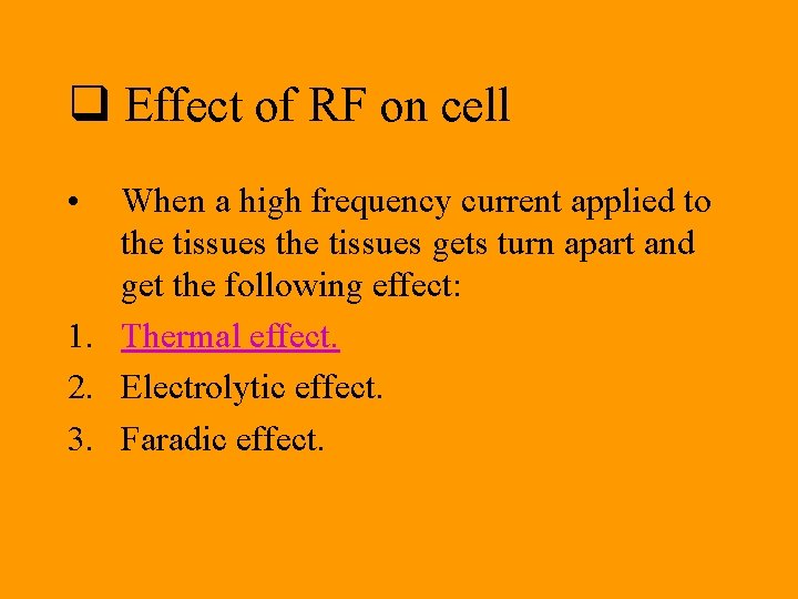 q Effect of RF on cell • When a high frequency current applied to