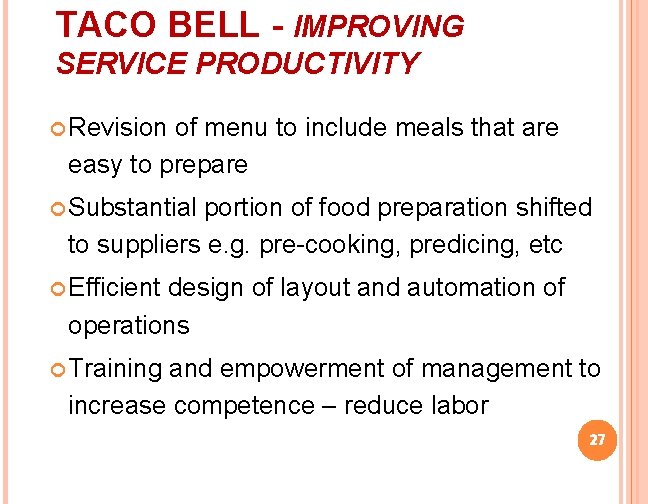 TACO BELL - IMPROVING SERVICE PRODUCTIVITY Revision of menu to include meals that are