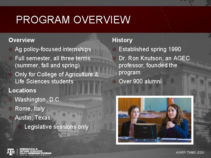 PROGRAM OVERVIEW Overview History Ag policy-focused internships Established spring 1990 Full semester, all three