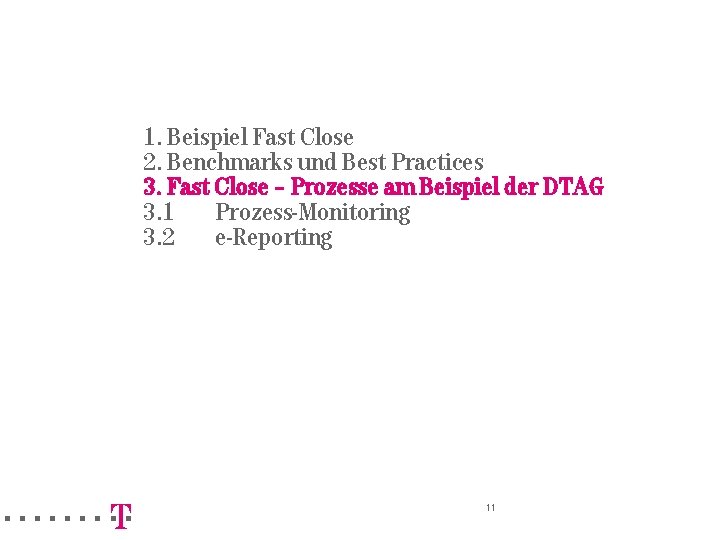 =======!"§ 1. Beispiel Fast Close 2. Benchmarks und Best Practices 3. Fast Close –