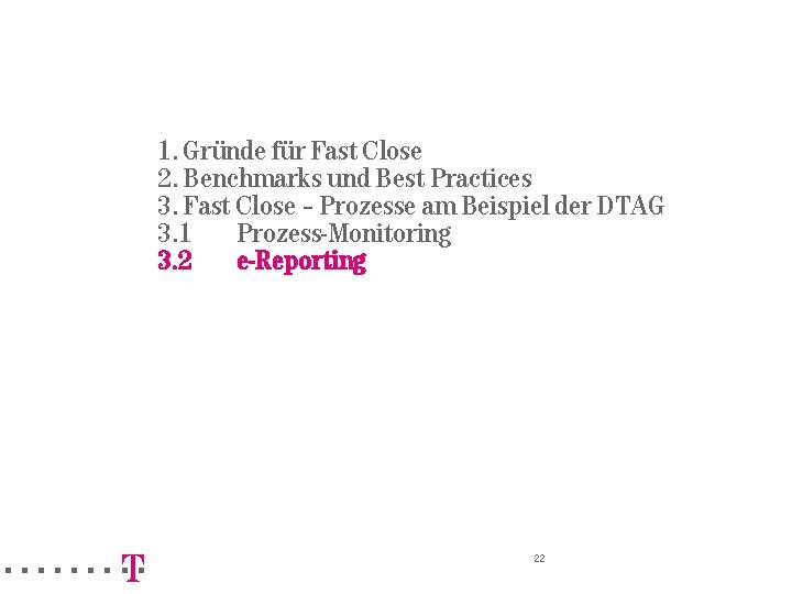 =======!"§ 1. Gründe für Fast Close 2. Benchmarks und Best Practices 3. Fast Close